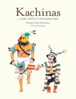 Kachinas: A Hopi Artist's Documentary 0890135959 Book Cover