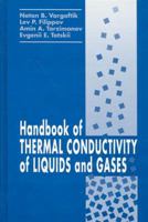 Handbook of Thermal Conductivity of Liquids and Gases 0849393450 Book Cover