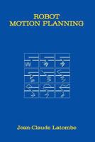 Robot Motion Planning (The Springer International Series in Engineering and Computer Science) 079239206X Book Cover