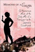 Memoirs of a Gaijin: A Humorous Look at the Daily Life of a Foreigner in the Japanese Countryside 142419749X Book Cover