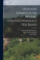 Herders Sämmtliche Werke, Einundzwanzigster band 1018196358 Book Cover