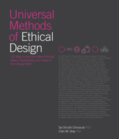 Universal Methods of Ethical Design: 100 Key Concepts for Ethical, Human-Centered Decision Making and Product Design (Rockport Universal) 0760393087 Book Cover