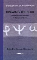 Drawing the Soul: Schemas and Models in Psychoanalysis 1855759039 Book Cover