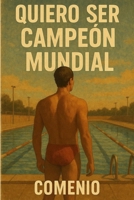 Quiero Ser Campeon Mundiall (Spanish Edition) B0F5M9FMV6 Book Cover