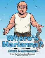 Where's Marianna?: Aundi E Marianna? 1496906667 Book Cover