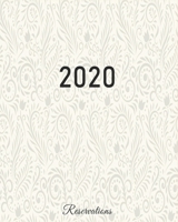 Reservations 2020 : Reservation Book for Restaurants, Bistros and Hotels - 370 Pages - 1 Day=1 Page 1660866499 Book Cover