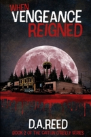 When Vengeance Reigned 0359917984 Book Cover