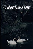 Until the End of Time (Life’s Epochs) B0FF4R2BBY Book Cover