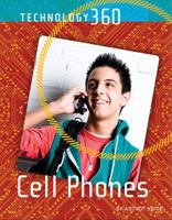 Cell Phones (Technology 360) 142050164X Book Cover