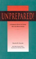 Unprepared: A Husbands Story of Coping With His Wife's Stroke 0925190500 Book Cover