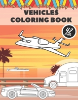 Vehicle Coloring Book: Books For Kids Girls Boys Toddlers Adults Fun Education Learning Gift B08TJGPZDL Book Cover