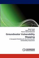 Groundwater Vulnerability Mapping: A Geospatial Modeling for the Groundwater Vulnerability Assessment 3844332421 Book Cover