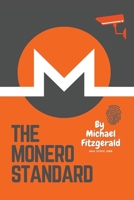 The Monero Standard: We're Not Here For The Income, We're Here For The Outcome 0645845116 Book Cover