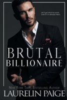 Brutal Billionaire 1957647442 Book Cover