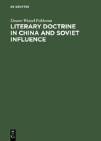 Literary Doctrine in China and Soviet influence 3111271005 Book Cover