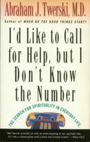I'd Like to Call for Help, but I Don't Know the Number: The Search for Spirituality in Everyday Life 0886876486 Book Cover