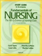 Study Guide to Accompany Fundamentals of Nursing: The Art and Science of Nursing Care 0781764076 Book Cover