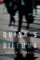 Quinn's Dilemma: Trapped Between The Justice Dept., The Mob and A Notorious Union Brings Intrigue, Violence and Murder 1545185557 Book Cover