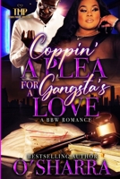 Coppin' a Plea for a Gangsta's Love: A Bbw Romance B0BRJRT3VM Book Cover