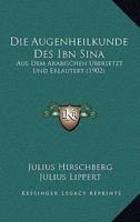 Die Augenheilkunde Des Ibn Sina: Aus Dem Arabischen übersetzt Und Erläutert 1168399238 Book Cover