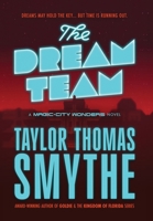 The Dream Team: A Magic City Wonders Novel 1959345125 Book Cover