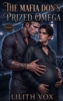 The Mafia Don’s Prized Omega: A MM Dark Mafia Omegaverse Mpreg Romance (Omegas of Dark Heir Empire) B0GZLC2G2Z Book Cover