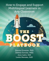 BOOST Playbook : How to Engage and Support Multilingual Learners in Any Classroom 1965438113 Book Cover