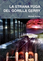 La Strana Fuga del Gorilla Gerry 1409291677 Book Cover