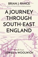 Journey Through South-East England 1913208370 Book Cover