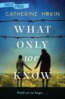 What Only We Know 1838881832 Book Cover