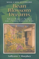 Bean Blossom Dreams: A City Family's Search for a Simple Country Life 0688123252 Book Cover