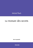 La morsure des secrets (French Edition) 2414615257 Book Cover