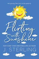 Flirting with Sunshine 1945042583 Book Cover
