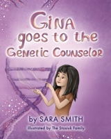 Gina goes to the Genetic Counselor B0BJ511VVL Book Cover