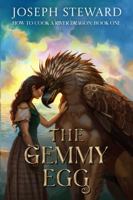 The Gemmy Egg: A Fantasy Story for the Culinarily Inclined (How to Cook a River Dragon) 1972678019 Book Cover