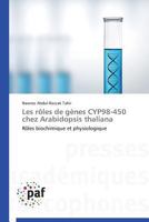Les Rales de Ga]nes Cyp98-450 Chez Arabidopsis Thaliana 3838143906 Book Cover