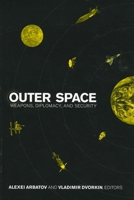 Outer Space: Weapons, Diplomacy, and Security 087003250X Book Cover