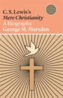 C. S. Lewis's Mere Christianity: A Biography 0691202478 Book Cover