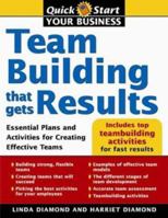 Teambuilding That Gets Results (Quick Start Your Business) 1402207468 Book Cover