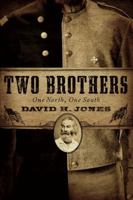 Two Brothers - One North, One South 0979689856 Book Cover