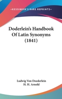 Döderlein's Hand-book of Latin Synonymes 0548631808 Book Cover
