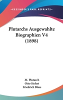 Plutarchs Ausgewahlte Biographien V4 (1898) 112043341X Book Cover
