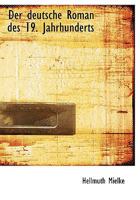 Der Deutsche Roman des 19. Jahrhunderts 0554633914 Book Cover