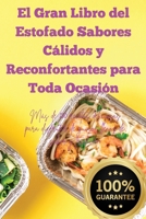 El Gran Libro del Estofado Sabores Cálidos y Reconfortantes para Toda Ocasión (Spanish Edition) 1836878419 Book Cover
