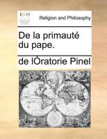 De la primauté du pape. 1170704778 Book Cover