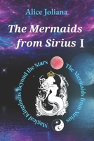 The Mermaids from Sirius ?: Whispers of the Mermaids: Epic Fantasy and Romance Unveiled in Sirius Mountain's Thriller Secrets (Magical Kingdoms Beyond the Stars--The Mermaids from Sirius) B0CN1SG546 Book Cover