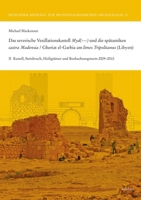 Das Severische Vexillationskastell Myd(---) Und Die Spatantiken Castra Madensia / Gheriat El-Garbia Am Limes Tripolitanus (Libyen): II Ausgrabungen ... Beobachtungstturm 2009-2010 (German Edition) 3752006919 Book Cover