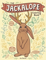 The Jackalope Coloring Book: A Magical Mythical Animal Coloring Book 1951728335 Book Cover