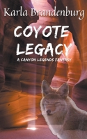 Coyote Legacy: A Canyon Legends Fantasy 1393767435 Book Cover