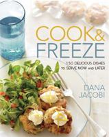 Cook & Freeze: 150 Delicious Dishes to Serve Now and Later 1605294691 Book Cover